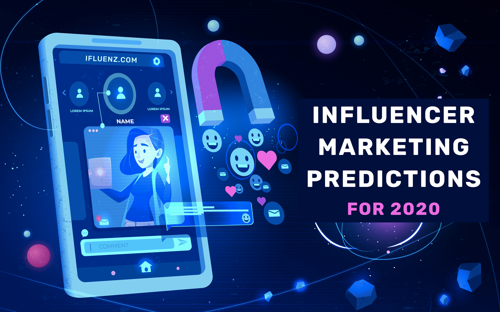 Influencer Marketing Predictions for 2020 - Ifluenz blog